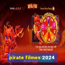 pirate filmes 2024